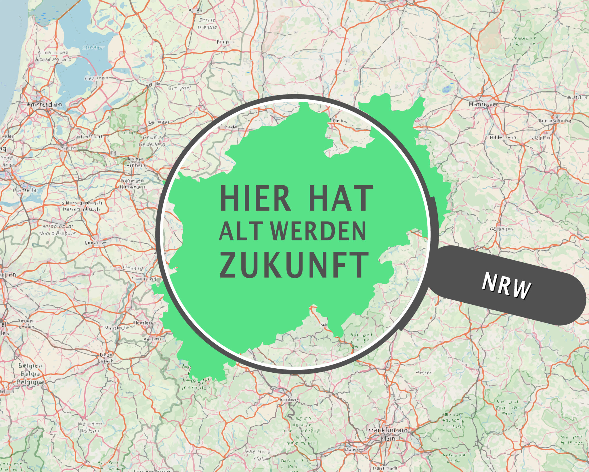 Eine Lupe über der Karte von NRW. In der Lupe steht "Hier hat alt werden Zukunft".