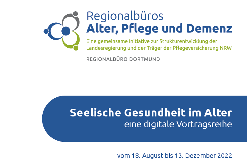 Logo Regionalbüro Dortmund und Überschrift Seelische Gesundheit im Alter eine digitale Vortragsreihe vom 18. August bis 13. Dezember