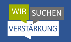 Wir suchen Verstärkung